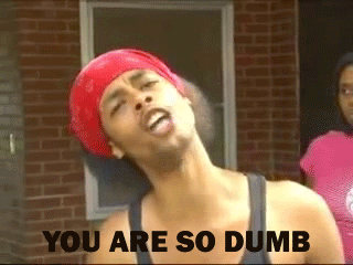 Name:  Antoine-Dodson-Dumb.gif
Views: 107
Size:  2.38 MB