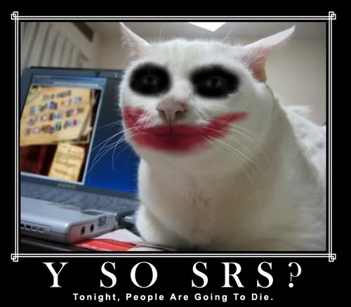 Name:  why_so_serious_cat-12947.jpg
Views: 90
Size:  31.1 KB