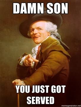 Name:  damn-son-you-just-got-served.jpg
Views: 30
Size:  19.3 KB