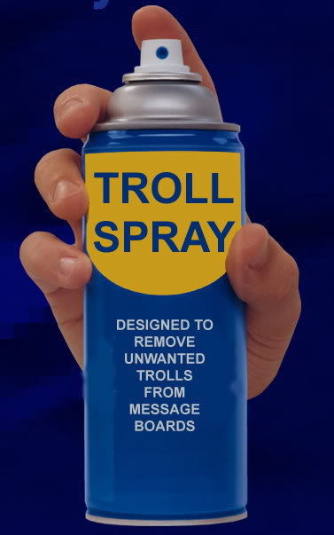 Name:  troll_spray.jpg
Views: 35
Size:  30.8 KB
