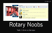Rotary Noob-rotarynoob.gif