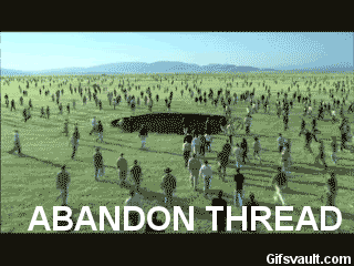 Name:  Abandon-thread1.gif
Views: 55
Size:  941.5 KB