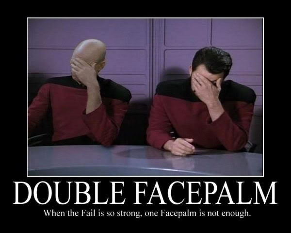 Name:  dblfacepalm.jpg
Views: 27
Size:  31.8 KB