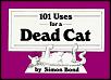 Dead Cat!!! What should I do?-101usesfordeadcat.jpg