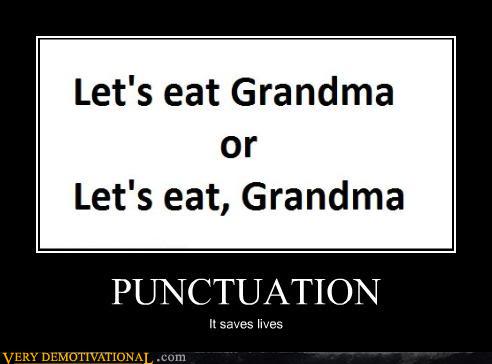 Name:  demotivational-posters-punctuation.jpg
Views: 48
Size:  18.1 KB