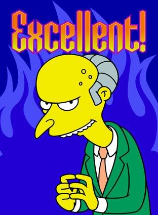 Name:  Mr-Burns-Excellent.jpg
Views: 33
Size:  25.8 KB