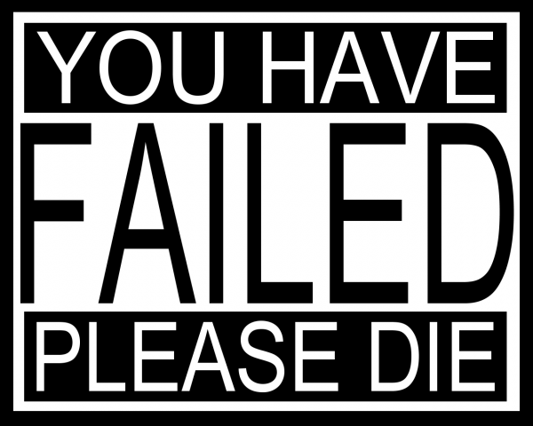Name:  you-have-failed-please-diethumbnail.png
Views: 42
Size:  51.5 KB